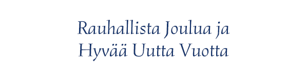 Rauhallista Joulua ja Hyvää Uutta Vuotta